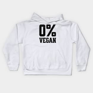 Zero Percent Vegan - Funny Canivore Meat Lovers and Vegan Teaser Light Background Kids Hoodie